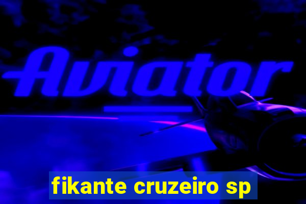 fikante cruzeiro sp